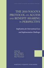 The 2010 Nagoya Protocol on Access and Benefit-Sharing in Perspective