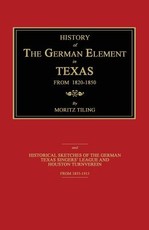 History of the German Element in Texas from 1820-1850