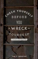 Check Yourself Before You Wreck Yourself