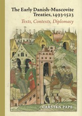 The Early Danish-Muscovite Treaties 1493-1523