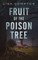 Fruit of the Poison Tree