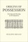Origins of Possession