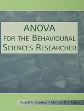 Cardinal, R: ANOVA for the Behavioral Sciences Researcher