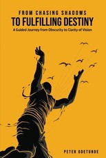 From Chasing Shadows to Fulfilling Destiny