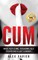 CUM - Pocket Guide On How To Make Her Come & Orgasm