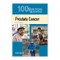100 Questions and Answers about Prostate Cancer, Sixth Edition