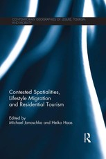 Contested Spatialities, Lifestyle Migration and Residential