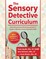The Sensory Detective Curriculum