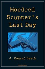 Mordred Scupper's Last Day