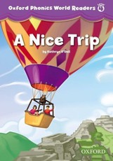 Oxford Phonics World 4 Reader: A Nice Trip