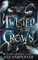 Twisted is the Crown