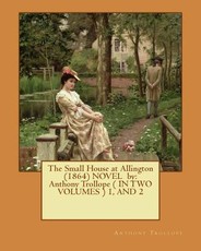 The Small House at Allington (1864) NOVEL by