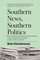 Southern News, Southern Politics
