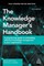 The Knowledge Manager's Handbook