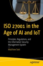 ISO 27001 in the Age of AI and IoT