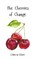 The Cherries of Change
