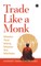 Trade Like a Monk