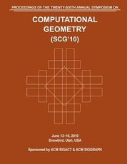 SCG 10 Proceedings of the 26th Annual Symposium on Computational Geometry