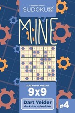 Sudoku Mine - 200 Master Puzzles 9x9 (Volume 4)