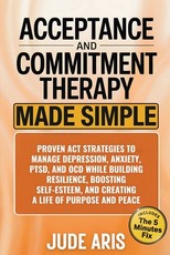 Acceptance and Commitment Therapy
