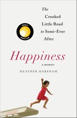 Happiness: A Memoir