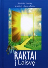 Raktai į Laisvę. Išminties Valdovų praktinės rekomendacijos.