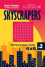 Sudoku Skyscrapers - 200 Hard to Master Puzzles 6x6 (Volume 2)