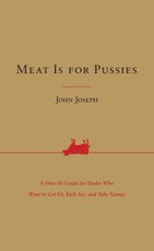 Joseph, J: Meat Is for Pussies