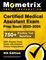 Certified Medical Assistant Exam Prep Book 2023-2024 - 750+ Practice Test Questions, CMA Secrets Study Guide with Detailed Answer Explanations