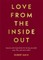 Love from the Inside Out