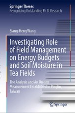 Investigating Role of Field Management on Energy Budgets and Soil Moisture in Tea Fields