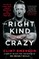 The Right Kind of Crazy