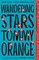 Orange, T: Wandering Stars
