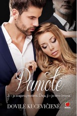 PAMOTĖ: ji – jo svajonių moteris. Deja, ji – jo tėvo žmona… Naujas intriguojantis lietuvių autorės Dovilės Kucevičienės romanas – tobulas romanas nuostabiausiai vasarai