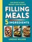 Filling Meals 5 Ingredients