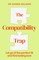 The Compatibility Trap