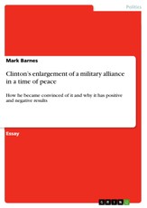 Clinton's enlargement of a military alliance in a time of peace