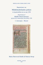 Repertorium of Middle Dutch Sermons Preserved in Manuscripts from Before 1550 / Repertorium Van Middelnederlandse Preken in Handschriften Tot En Met 1550 DL. 1