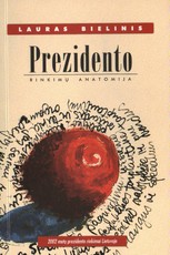 Prezidento rinkimų anatomija