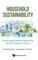 Household Sustainability: Nurturing a Greener, Fairer, and More Prosperous Future