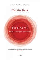 Pilnatvė. Kelias į asmenybės vientisumą Pilnatvė. Kelias į asmenybės vientisumą