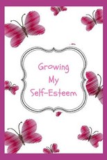 Growing My Self Esteem