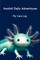 Axolotl Daily Adventures