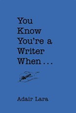 You Know You're a Writer When