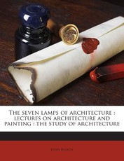 The Seven Lamps of Architecture