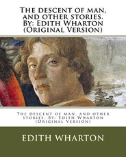 The descent of man, and other stories. By