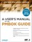 A User's Manual to the PMBOK Guide