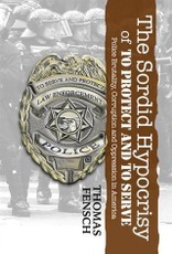 Sordid Hypocrisy of to Protect and to Serve