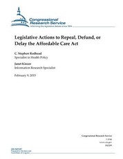 Legislative Actions to Repeal, Defund, or Delay the Affordable Care Act