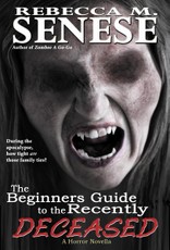 Beginners Guide to the Recently Deceased: A Horror Novella